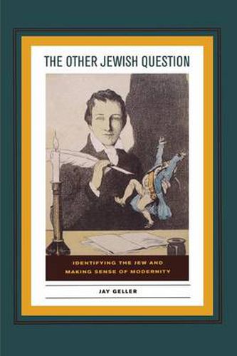 Cover image for The Other Jewish Question: Identifying the Jew and Making Sense of Modernity