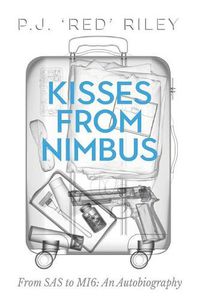 Cover image for Kisses From Nimbus: From SAS to MI6: An Autobiography