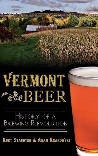 Cover image for Vermont Beer: History of a Brewing Revolution