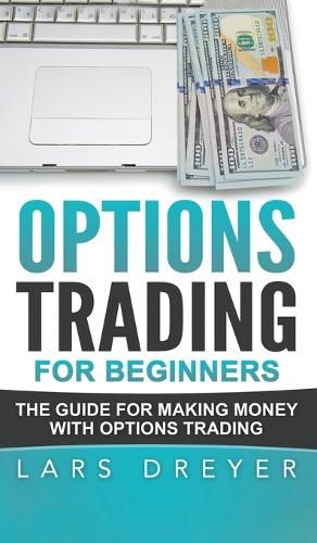 Cover image for Options Trading for Beginners: The Guide for Making Money with Options Trading