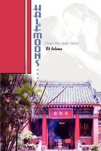 Cover image for Halfmoons...: Over the Jade River