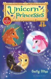 Cover image for Unicorn Princesses Bind-Up Books 7-9: Firefly's Glow, Feather's Flight, and the Moonbeams