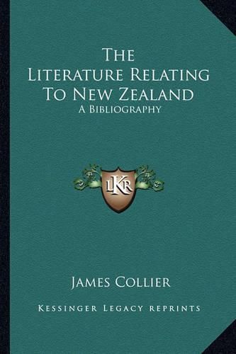 The Literature Relating to New Zealand: A Bibliography