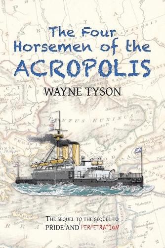 Cover image for The Four Horsemen of the Acropolis: The Sequel to the Sequel to Pride and Perpetration