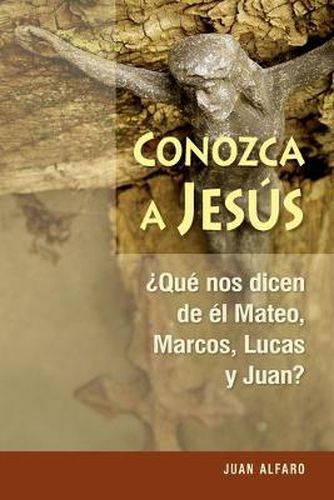 Cover image for Conozca a Jesus: Que Nos Dicen de El Mateo, Marcos, Lucas Y Juan?