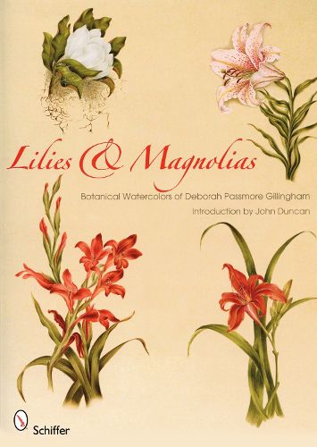 Cover image for Lilies and Magnolias: Botanical Watercolors of Deborah Passmore Gillingham