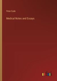 Cover image for Medical Notes and Essays