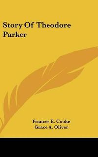 Cover image for Story of Theodore Parker