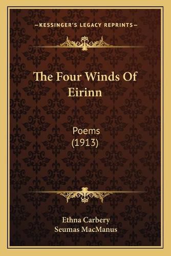 Cover image for The Four Winds of Eirinn: Poems (1913)