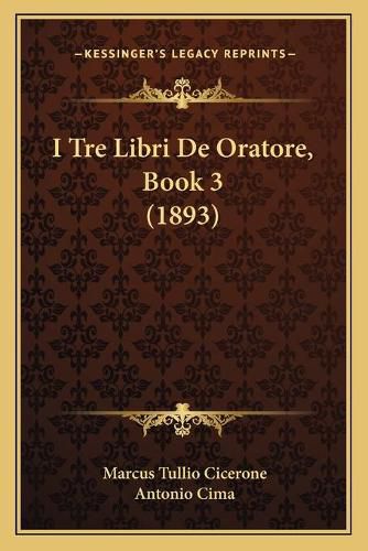 Cover image for I Tre Libri de Oratore, Book 3 (1893)