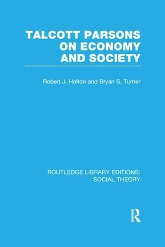 Cover image for Talcott Parsons on Economy and Society (RLE Social Theory)