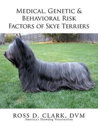 Cover image for Medical, Genetic & Behavioral Risk Factors of Skye Terriers