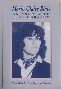 Cover image for Marie-Claire Blais: An Annotated Bibliography