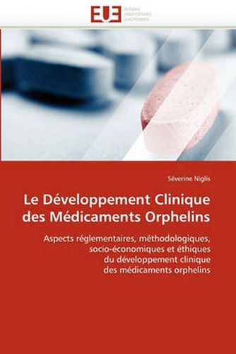 Cover image for Le D veloppement Clinique Des M dicaments Orphelins