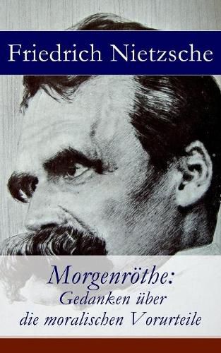 Cover image for Morgenroethe: Gedanken uber die moralischen Vorurteile