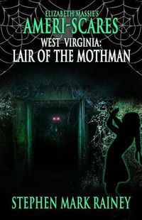 Cover image for Ameri-Scares West Virginia: Lair of the Mothman