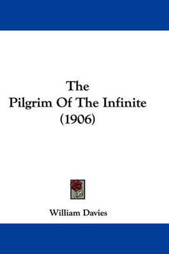 Cover image for The Pilgrim of the Infinite (1906)