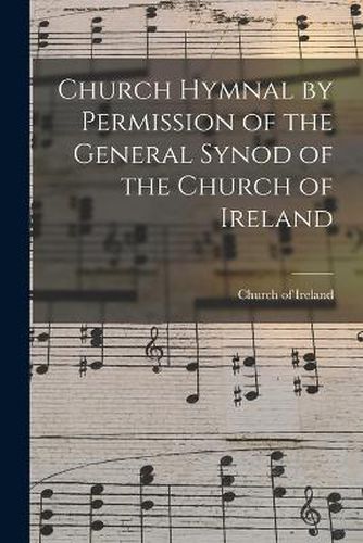 Cover image for Church Hymnal by Permission of the General Synod of the Church of Ireland