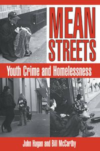 Cover image for Mean Streets: Youth Crime and Homelessness