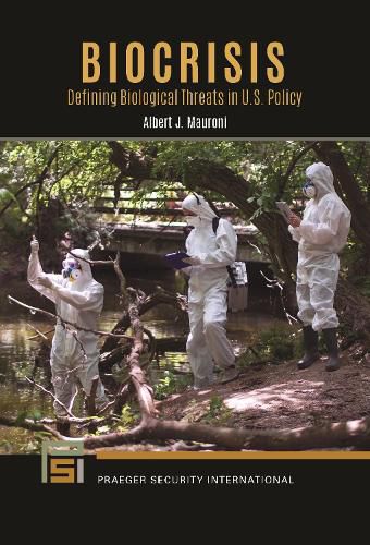 Cover image for Biocrisis: Defining Biological Threats in U.S. Policy