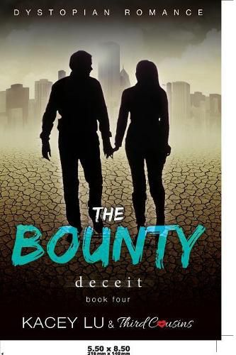 Cover image for The Bounty - Deceit (Book 4) Dystopian Romance