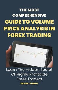 Cover image for The Most Comprehensive Guide To Volume Price Analysis In Forex Trading