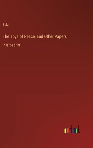 The Toys of Peace, and Other Papers