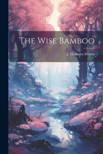 Cover image for The Wise Bamboo