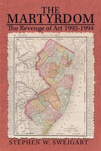 Cover image for The Martyrdom: The Revenge of Art 1992-1994