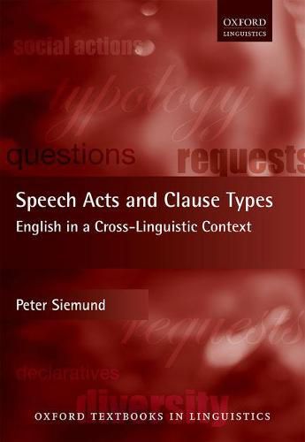 Cover image for Speech Acts and Clause Types: English in a Cross-Linguistic Context