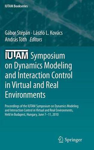 Cover image for IUTAM Symposium on Dynamics Modeling and Interaction Control in Virtual and Real Environments