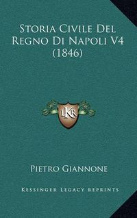 Cover image for Storia Civile del Regno Di Napoli V4 (1846)