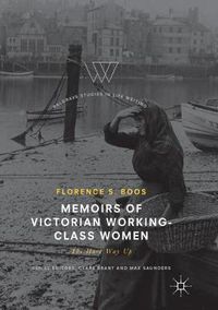 Cover image for Memoirs of Victorian Working-Class Women: The Hard Way Up
