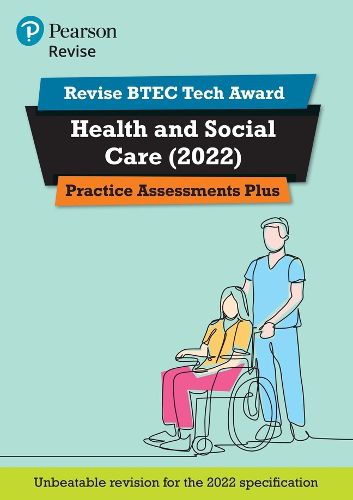 Cover image for Pearson REVISE BTEC Tech Award Health and Social Care Practice Assessments Plus: for home learning, 2022 and 2023 assessments and exams