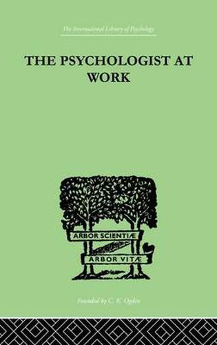 Cover image for The Psychologist At Work: An Introduction to Experimental Psychology