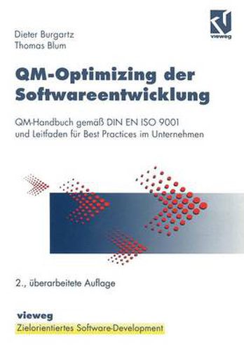 Cover image for Qm-Optimizing Der Softwareentwicklung: Qm-Handbuch Gemass Din En ISO 9001 Und Leitfaden Fur Best Practices Im Unternehmen