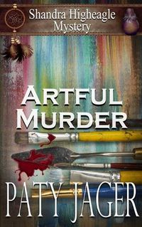 Cover image for Artful Murder: Shandra Higheagle Mystery