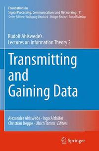 Cover image for Transmitting and Gaining Data: Rudolf Ahlswede's Lectures on Information Theory 2