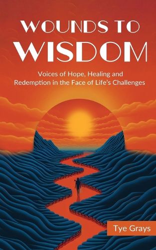 Cover image for Wounds to Wisdom ﻿