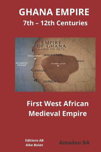 Cover image for GHANA EMPIRE 7th - 12th Centuries