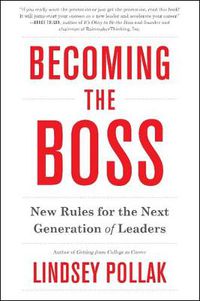 Cover image for Becoming the Boss: New Rules for the Next Generation of Leaders