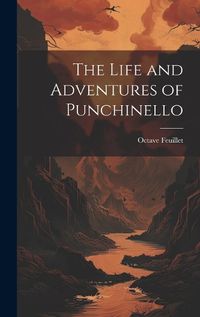 Cover image for The Life and Adventures of Punchinello