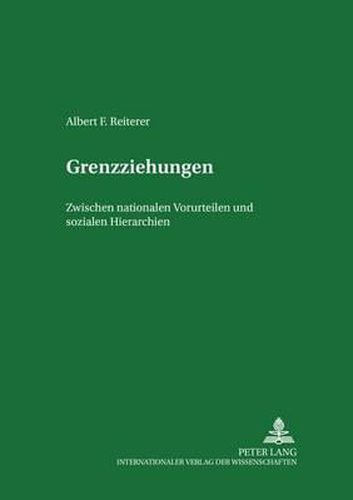 Grenzziehungen: Zwischen Nationalen Vorurteilen Und Sozialen Hierarchien