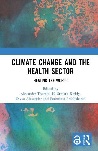 Cover image for Climate Change and the Health Sector: Healing the World