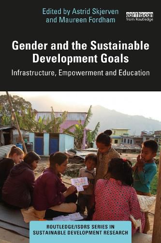 Cover image for Gender and the Sustainable Development Goals: Infrastructure, Empowerment and Education