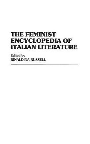 Cover image for The Feminist Encyclopedia of Italian Literature