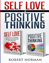 Cover image for Positive Thinking, Self Love: 2 in 1 Book! 60 Days of Self Development to learn Self Acceptance and Happiness