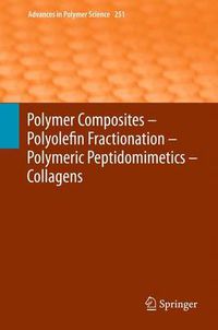 Cover image for Polymer Composites - Polyolefin Fractionation - Polymeric Peptidomimetics - Collagens