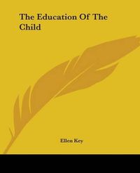 Cover image for The Education Of The Child