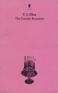 Cover image for The Family Reunion: With an introduction and notes by Nevill Coghill